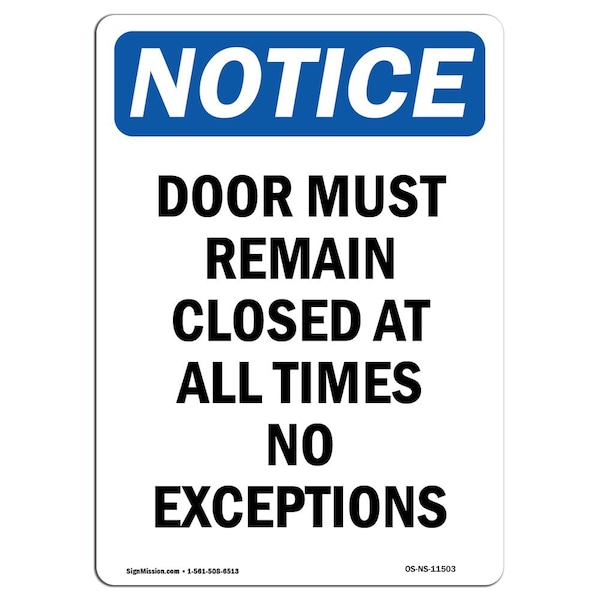 Signmission OSHA Notice, 5" Height, Door Must Remain Closed At All Sign, 5" X 3.5", Portrait OS-NS-D-35-V-11503 - main